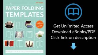 Download Paper Folding Templates: Folding Solutions for Greeting Cards, Invitations &amp; Flyers PDF