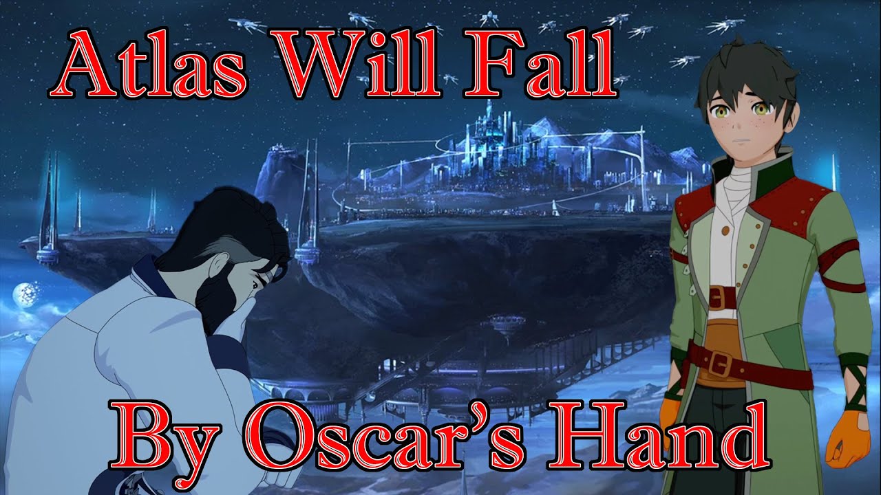 RWBY Theory - Oscar will cause the Fall of Atlas - YouTube