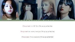 블랙핑크 (BLACKPINK) - 'So Hot' Color Coded Lyrics Han_Rom_Eng (org. Wonder Girls)