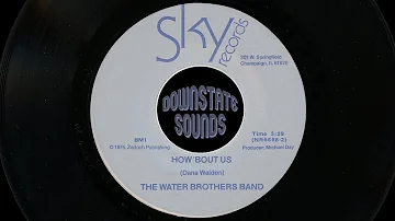 The Water Brothers Band - How 'Bout Us [Sky, 1975]