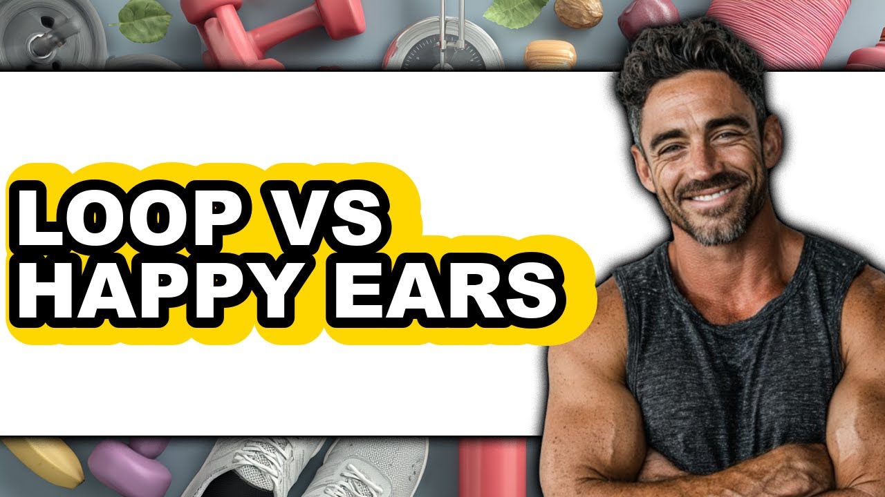 Loop vs Happy Ears - Which Is Better? - YouTube