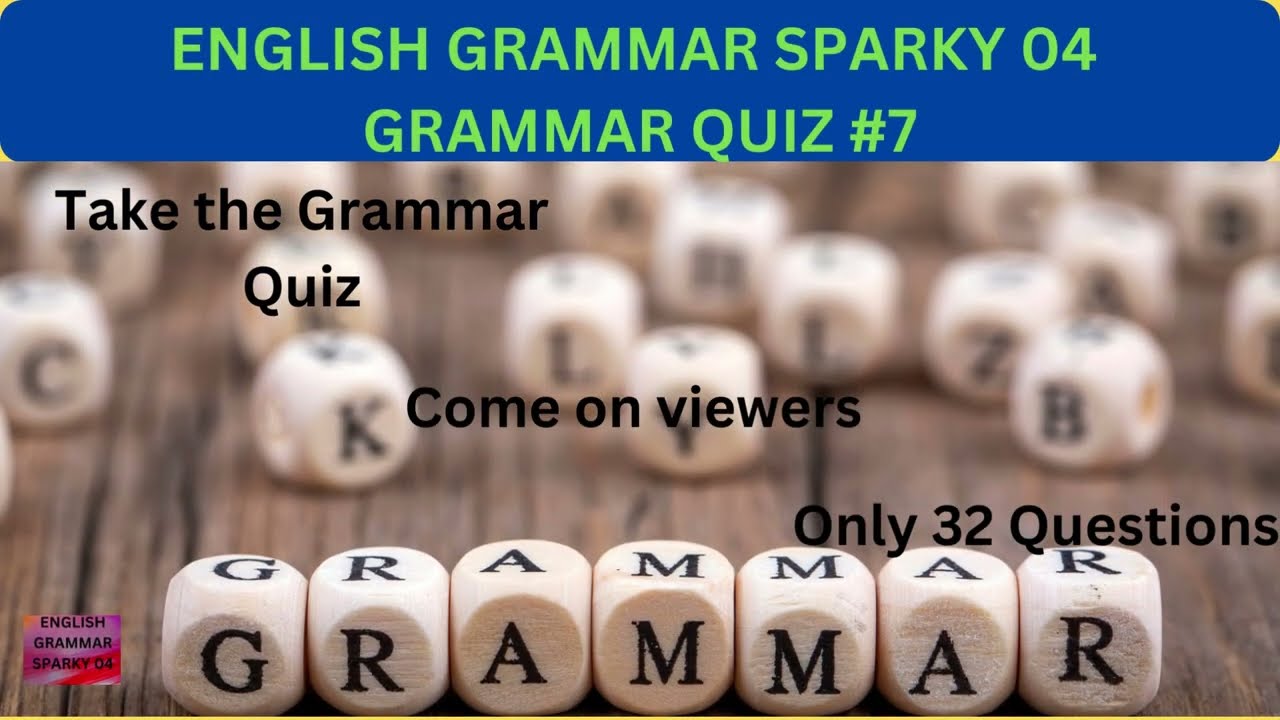 English Grammar Sparky 04/Quiz#7