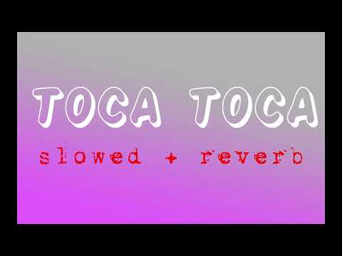 Fly Project Toca Toca Slowed Reverb