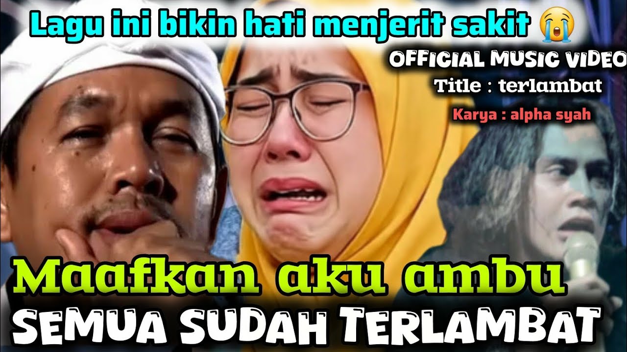 TERLAMBAT !! LAGU BIKIN NYESEK UNTUK DEDI MULYADI & AMBU ANNE ( OFFICIAL MUSIC VIDEO ) #DEDIMULYADI 