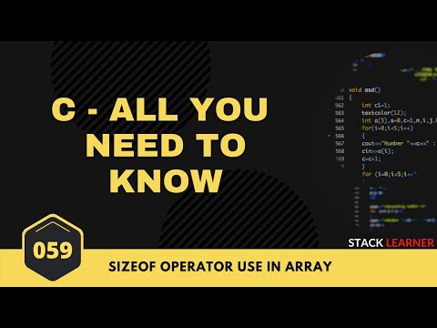 059. Sizeof Operator used in Array | C All You Need to Know | C Bangla Tutorials