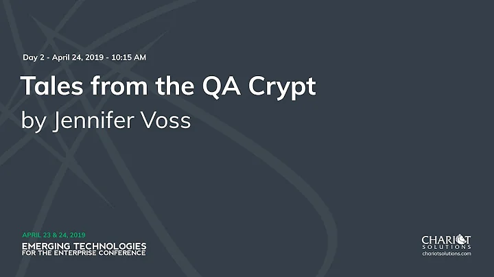 Tales from the QA Crypt - Jennifer Voss