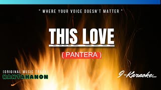 This Love (PANTERA) Karaoke Lyrics🎤