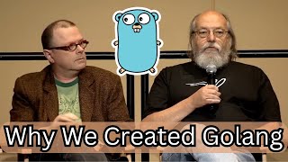 Ken Thompson: Why did we create Golang?