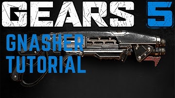 Gears 5 Gnasher Tutorial