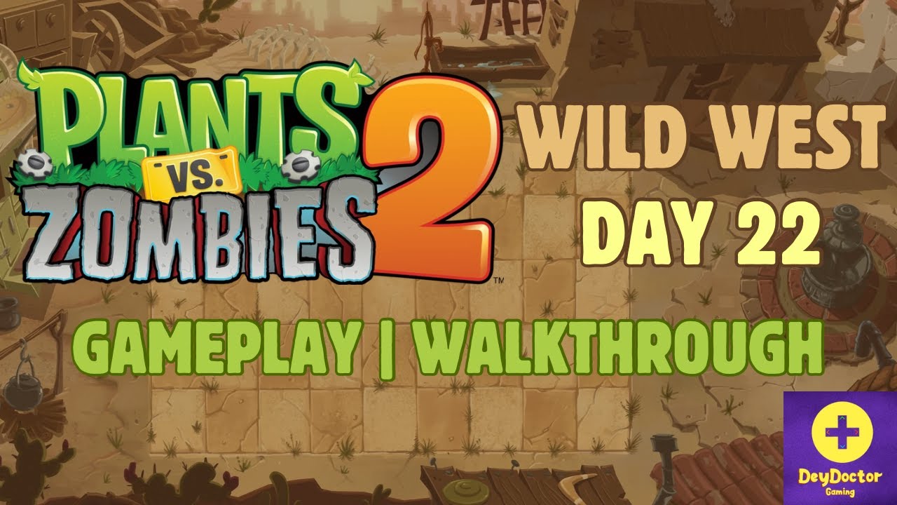 Plants Vs Zombies 2 | Wild West Day 22 Walkthrough | Gameplay | 2025 ...