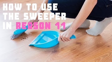 The Sweeper: Reason 11 In-Depth Modulation Effect Tutorial