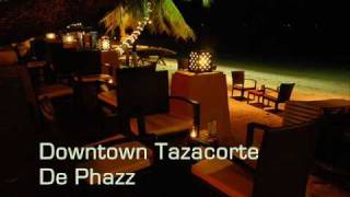 De Phazz ~ Downtown Tazacorte