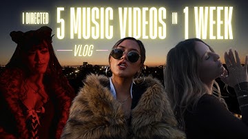 DIRECTING 5 MUSIC VIDEOS IN 1 WEEK | week in the life of an indie director vlog