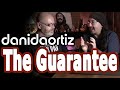 The guarantee  dani daortiz