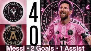 Messi DESTROYS Atlanta! 2 Goals & INSANE Assist | Inter Miami 4-0 Highlights