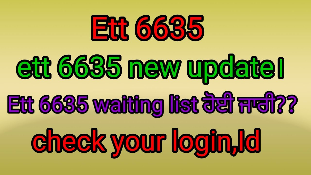 ett-6635-new-update-ett-6635-waiting-list-ett-6635-check-your