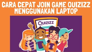 Cara Cepat Join Game Quizizz menggunakan Laptop
