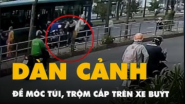 Bắt nhóm chuyên dàn cảnh móc túi, trộm cắp trên xe buýt ở quận 1