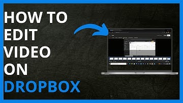 How to Edit Video on DropBox in 2024