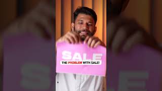 The Problem With the Current Sale!