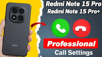 Redmi Note 15 Pro Plus Call Settings ⚙️ | Noise Cancellation, Call Recording & More