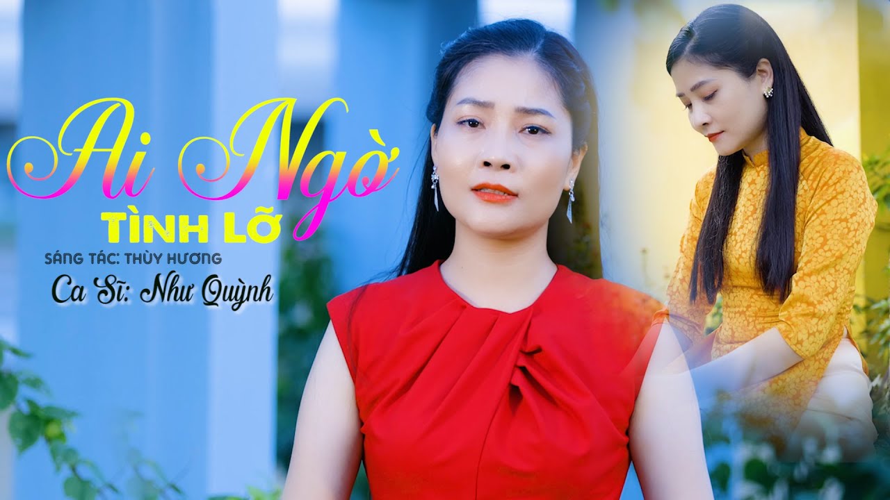 Tonton Ai Ngờ Tình Lỡ - Như Quỳnh / Bài Hát Bolero Đang Được Yêu Thích Nhất di YouTube