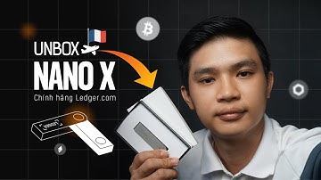 [Unbox] Mở hộp Ví lạnh Ledger Nano X Chính hãng Pháp