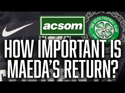 Rodgers provides injury update that shows how key Maeda is to run-in // ACSOM A Celtic State of Mind