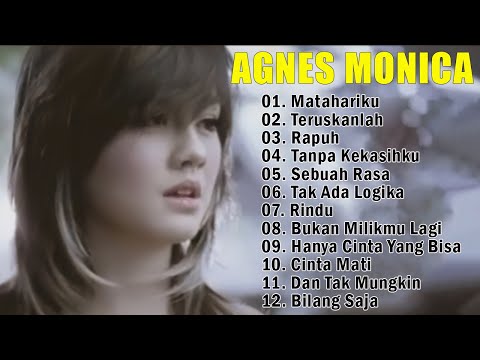 AGNES MONICA | Kumpulan Lagu Agnes Monica Terbaik | Matahariku