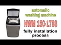 Haier Automatic washing machine HMW 150---1708  Review fully installation process