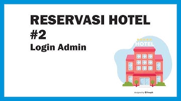 Reservasi Hotel | Part 2 |  Login