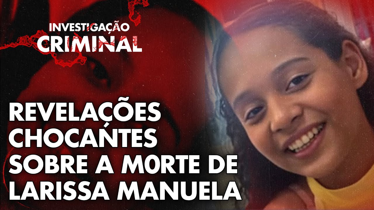SEGREDOS DA INVESTIGAÇÃO: POR QUE DIEGO MAT0U LARISSA? - IC NEWS