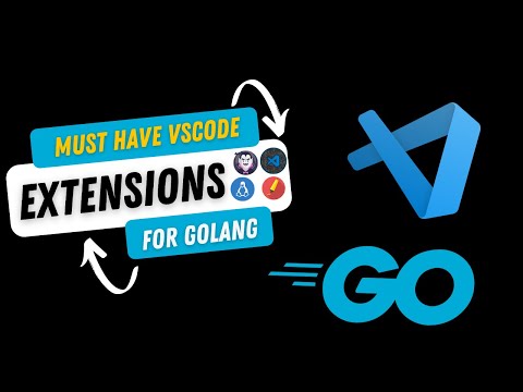 Must Have VSCode Extensions for Golang