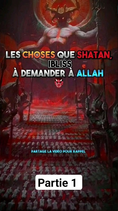 Les choses que shaytan Ibliss à demander à Allah. 👹 #islam #allah #rappels_islam #histoireislam