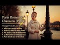 Paris Romance Chansons Timeless French Love Songs For The Heart Vintage 60s Playlist mp3
