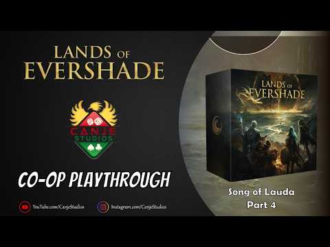 Canje and Mark Play Lands of Evershade | Song of Lauda | Ep. 4