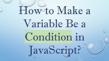 How to Make a Variable Be a Condition in JavaScript?