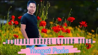 𝕋𝕙𝕒𝕘𝕒𝕥 𝕡𝕒𝕕𝕒 Manipuri Gospel Lyrics Video Pousailung Kamei Subscribe Share