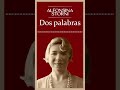 &quot;Dos palabras&quot; de Alfonsina Storni