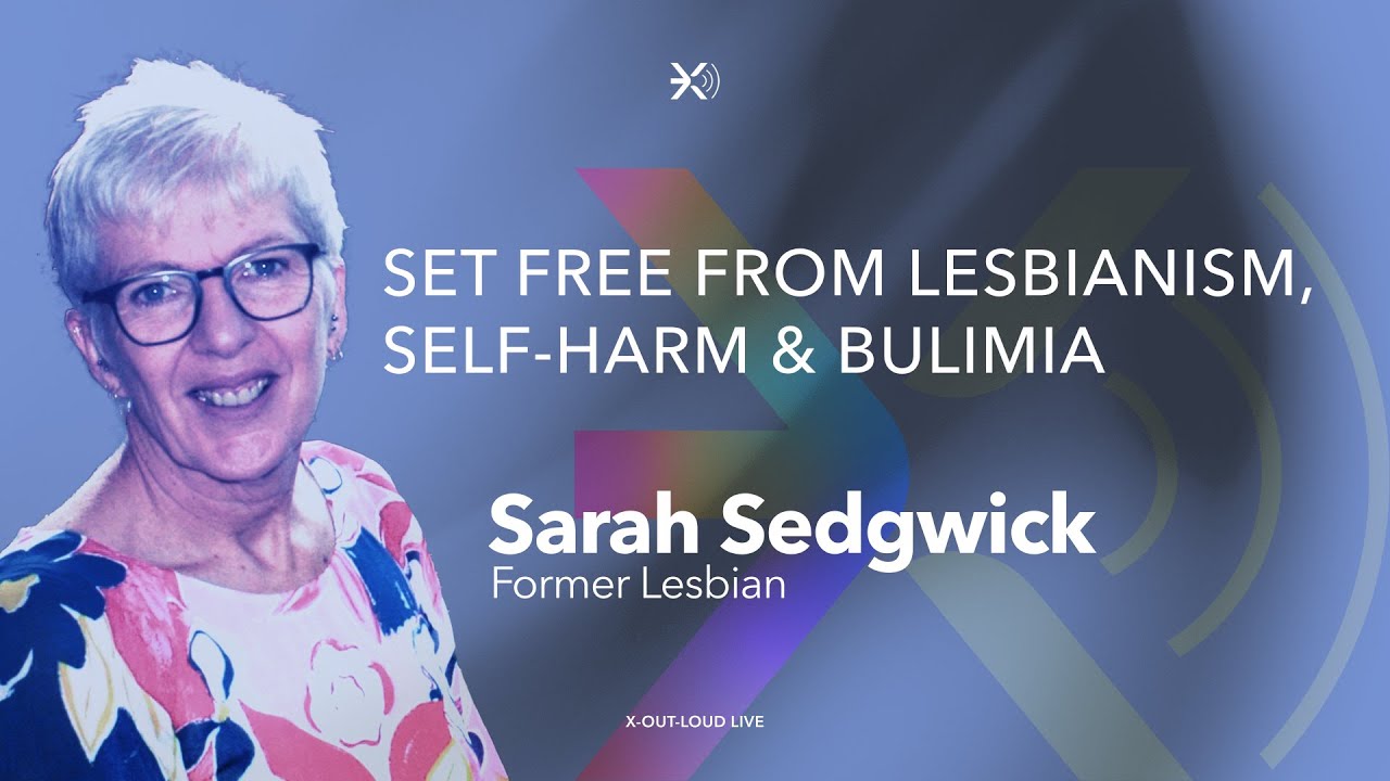 I Was A Self-Harming Bulimic Lesbian...But God...! | X-Out-Loud