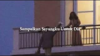 Sampaikan Sayangku Untuk Dia - [speed up   reverb]