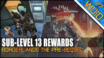 Borderlands The Pre-Sequel - SUB-LEVEL 13 REWARDS, EXIT OR NOT? (What do I do??)