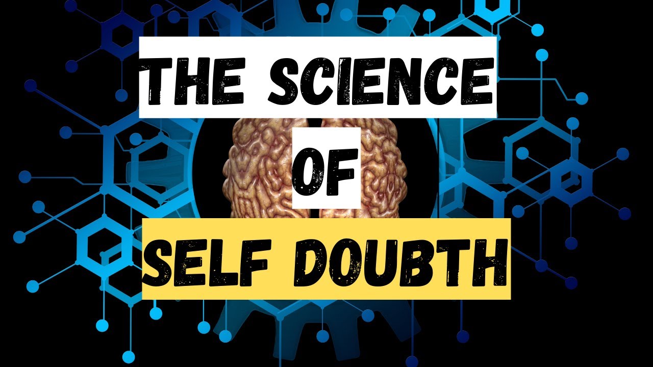 The Science of Self Doubt