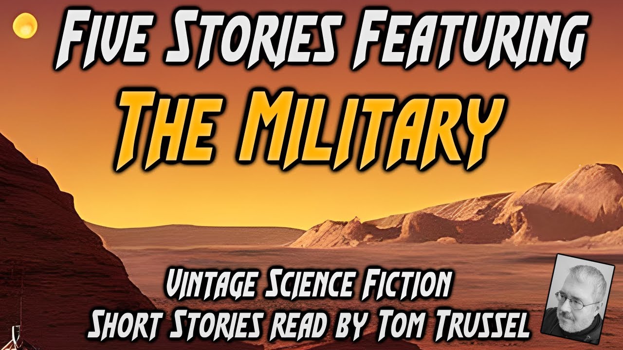 5 stories: The Military -Selected Vintage Science Fiction Audiobook sleepstory readalong human voice