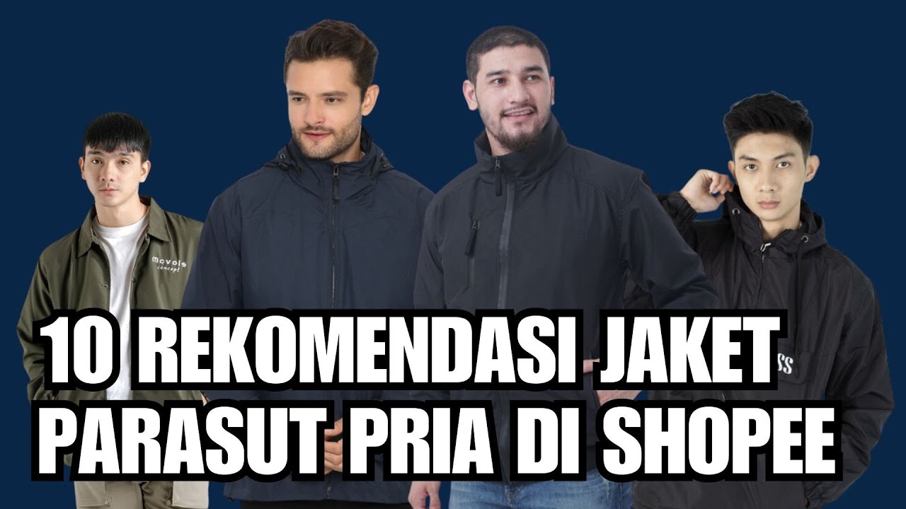 10 REKOMENDASI JAKET PARASUT PRIA DI SHOPEE