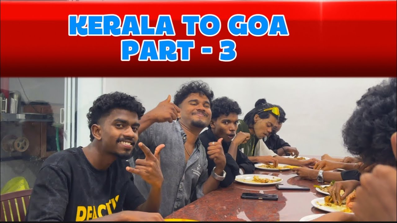 KERALA TO GOA ✅ PART 3🧧 