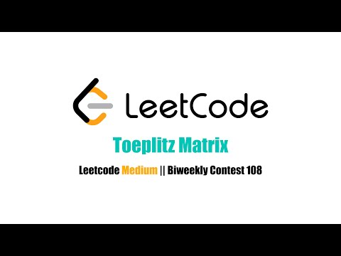 Toeplitz Matrix - Leetcode Problem of the Day | Explanation and Code