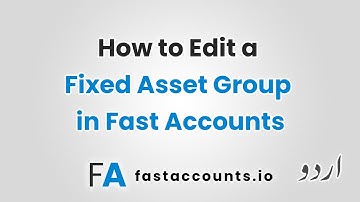 How to Edit a Fixed Asset Group in Fast Accounts