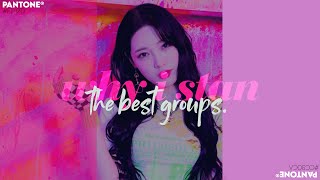 why I stan the best groups (and you should too!)