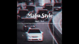Mafia Style ( slowed + reverb )
